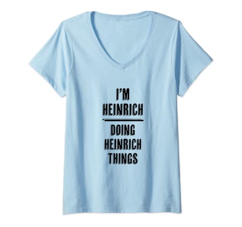 Damen I'm HEINRICH Doing HEINRICH Things | Funny Cute - Name T-Shirt mit V-Ausschnitt Damen I'm HEINRICH Doing HEINRICH Things | Funny Cute - Name T-Shirt mit V-Ausschnitt von for Someone Named HEINRICH