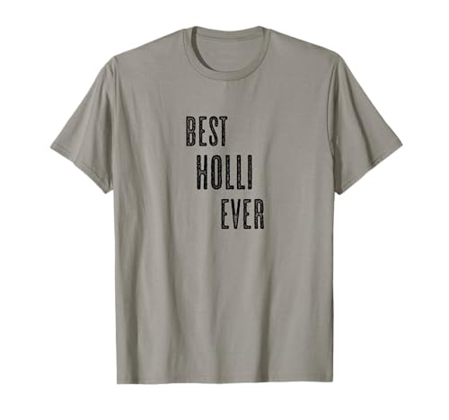 BEST HOLLI EVER | Funny Cute - Men Women Kids - Name - T-Shirt von for Someone Named HOLLI