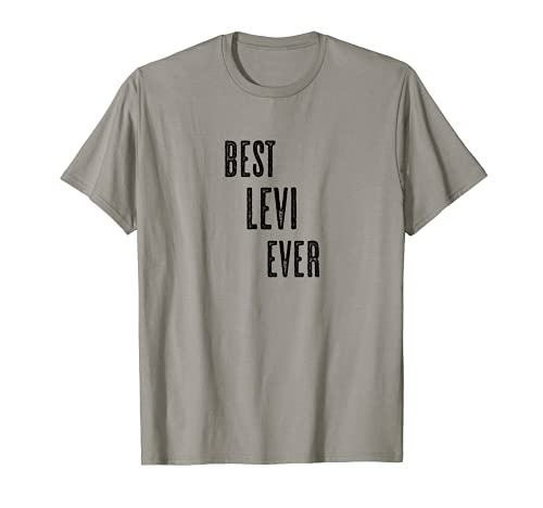 BEST LEVI EVER | Funny Cute - Men Women Kids - Name - T-Shirt BEST LEVI EVER | Funny Cute - Men Women Kids - Name - T-Shirt von for Someone Named LEVI