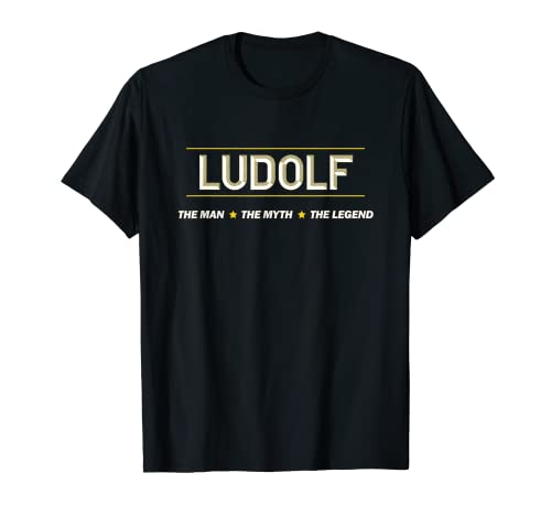 LUDOLF the Man the Myth the LEGEND | Mythos Legende Name - T-Shirt LUDOLF the Man the Myth the LEGEND | Mythos Legende Name - T-Shirt von for Someone Named LUDOLF