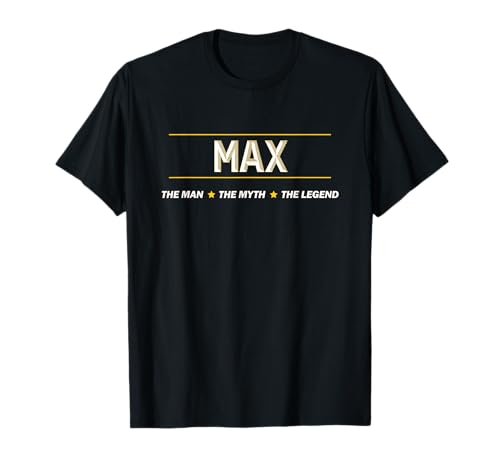 Max – The Man The Myth the Legend | Herren Jungen Name – Lustig T-Shirt Max – The Man The Myth the Legend | Herren Jungen Name – Lustig T-Shirt von for Someone Named MAX