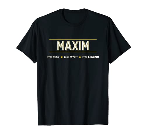 MAXIM - the Man the Myth the LEGEND | Mythos Legende Name - T-Shirt MAXIM - the Man the Myth the LEGEND | Mythos Legende Name - T-Shirt von for Someone Named MAXIM