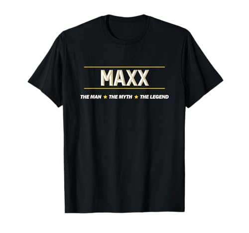 MAXX - the Man the Myth the LEGEND | Mythos Legende Name - T-Shirt von for Someone Named MAXX
