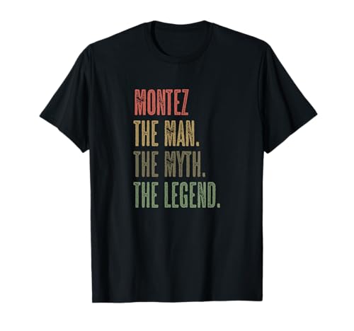 MONTEZ the Man the Myth the LEGEND | Mythos Legende Name - T-Shirt von for Someone Named MONTEZ