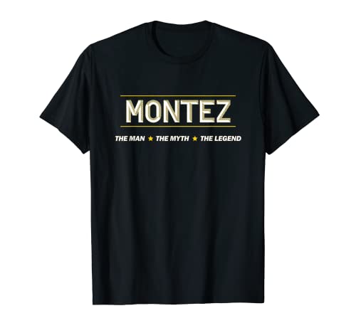 MONTEZ the Man the Myth the LEGEND | Mythos Legende Name - T-Shirt von for Someone Named MONTEZ