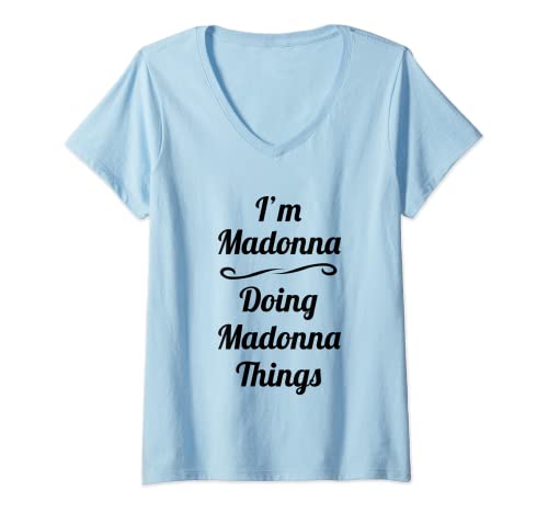Damen I'm Madonna - Doing Madonna Things - Cute Name Gift Idea | T-Shirt mit V-Ausschnitt Damen I'm Madonna - Doing Madonna Things - Cute Name Gift Idea | T-Shirt mit V-Ausschnitt von for Someone Named Madonna