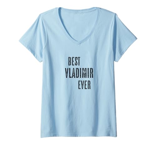 Damen Best Vladimir Ever | Funny Cute - Men Women Kids - Name - T-Shirt mit V-Ausschnitt Damen Best Vladimir Ever | Funny Cute - Men Women Kids - Name - T-Shirt mit V-Ausschnitt von for Someone Named VLAD