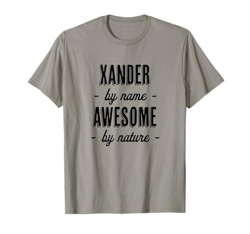 Xander by Name - Awesome by Nature | Geschenk für Erwachsene Jungen Jugendliche T-Shirt von for Someone Named Xander