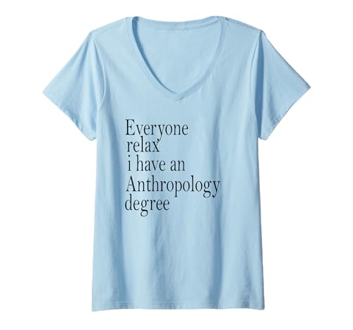 Damen Everyone Relax Ethnologie-Abschluss T-Shirt mit V-Ausschnitt von funny Anthropology