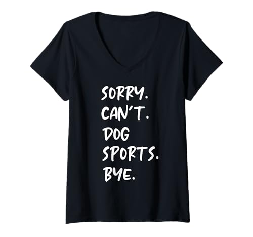 Damen Sorry Can't Dog Sports Tschüss Lustiger Hundebesitzer T-Shirt mit V-Ausschnitt Damen Sorry Can't Dog Sports Tschüss Lustiger Hundebesitzer T-Shirt mit V-Ausschnitt von funny Sorry Can't Dog Sports Bye
