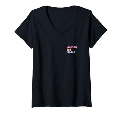 Damen Funny Waiting for Friday für Damen und Herren T-Shirt mit V-Ausschnitt Damen Funny Waiting for Friday für Damen und Herren T-Shirt mit V-Ausschnitt von funny Waiting for Friday für Damen und Herren