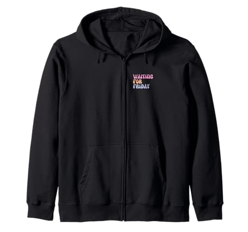 Funny Waiting for Friday für Damen und Herren Kapuzenjacke Funny Waiting for Friday für Damen und Herren Kapuzenjacke von funny Waiting for Friday für Damen und Herren