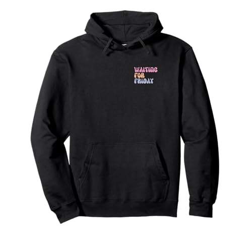 Funny Waiting for Friday für Damen und Herren Pullover Hoodie Funny Waiting for Friday für Damen und Herren Pullover Hoodie von funny Waiting for Friday für Damen und Herren