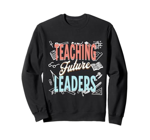 Teaching Future Leaders Retro Lehrer zurück zu Schule Männer Sweatshirt Teaching Future Leaders Retro Lehrer zurück zu Schule Männer Sweatshirt von funny back to school design for men and women