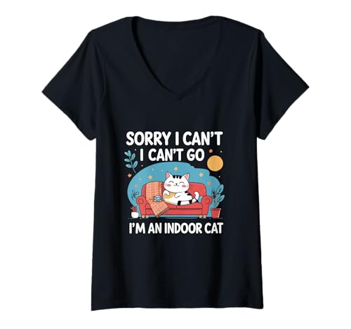 Damen Sorry I Can't Go I'm an Indoor Cat Funny Homebody Humor T-Shirt mit V-Ausschnitt Damen Sorry I Can't Go I'm an Indoor Cat Funny Homebody Humor T-Shirt mit V-Ausschnitt von funny indoor cat, homebody humor