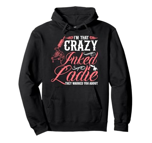 Crazy Inked Ladie Tattoo-Tinte für Damen Pullover Hoodie Crazy Inked Ladie Tattoo-Tinte für Damen Pullover Hoodie von funny tattoo gift for tattoo lover