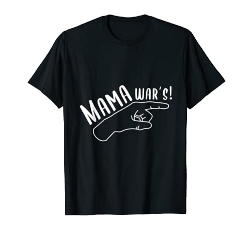 Lustiges Die Mama Wars Spruch T-Shirt Lustiges Die Mama Wars Spruch T-Shirt von funny witziger Er Wars schwanger Spruch Geschenk