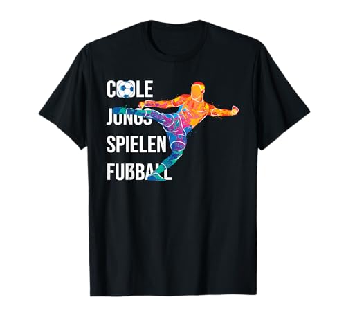 Coole Jungs Spielen fußball fußballer Fussball Football Boy T-Shirt Coole Jungs Spielen fußball fußballer Fussball Football Boy T-Shirt von fußball fußballer Fussballer Spieler kinder jungen