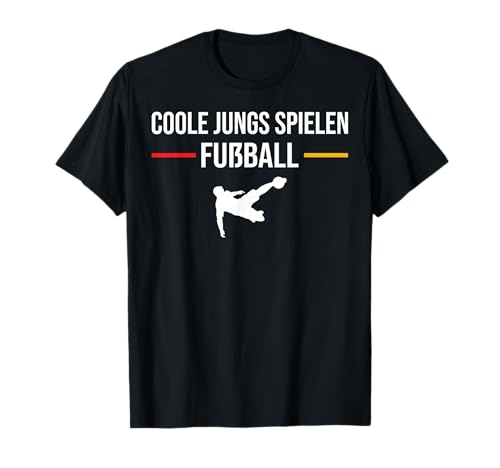 Coole Jungs Spielen fußball fußballer Fussball Football Boy T-Shirt Coole Jungs Spielen fußball fußballer Fussball Football Boy T-Shirt von fußball fußballer Fussballer Spieler kinder jungen