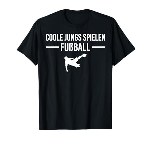 Coole Jungs Spielen fußball fußballer Fussball Football Boy T-Shirt Coole Jungs Spielen fußball fußballer Fussball Football Boy T-Shirt von fußball fußballer Fussballer Spieler kinder jungen