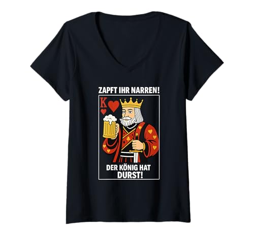 Damen zapft Ihr narren der könig hat Durst T-Shirt mit V-Ausschnitt von germanfunllccpnsaying deutschfavoritelustigeclubs