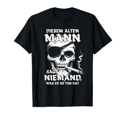 diesem alten mann sagt niemand was er zu tun hat T-Shirt von germansayinghoangquotes deutschhuyfunclubs