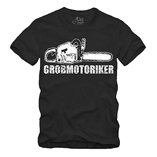 Grobmotoriker - T-Shirt S-XXXXL Geschenk für Holzfäller, Bäume Wald Axt Waldarbeiter Fachmann Sägen Holz (XL, schwarz) von gestofft