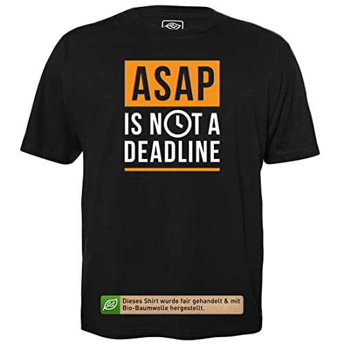 ASAP is not a Deadline - Herren T-Shirt für Geeks mit Spruch Motiv aus Bio-Baumwolle Kurzarm Rundhals Ausschnitt, Größe S von getDigital