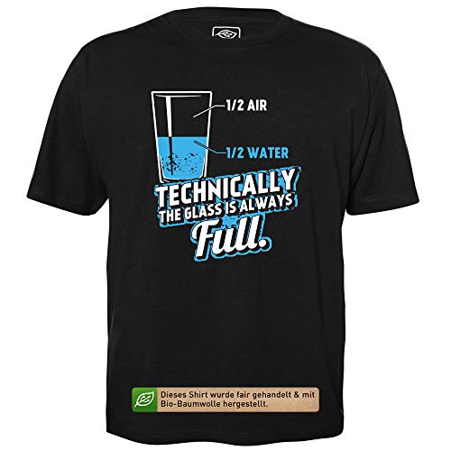Technically The Glass is Always Full - Herren T-Shirt für Geeks mit Spruch Motiv aus Bio-Baumwolle Kurzarm Rundhals Ausschnitt, Größe XL von getDigital