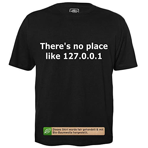 There is no Place Like 127.0.0.1 - Herren T-Shirt für Geeks mit Spruch Motiv aus Bio-Baumwolle Kurzarm Rundhals Ausschnitt, Größe L von getDigital