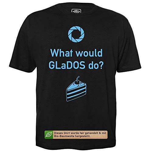 What Would Glados do - Herren T-Shirt für Geeks mit Spruch Motiv aus Bio-Baumwolle Kurzarm Rundhals Ausschnitt, Größe S von getDigital