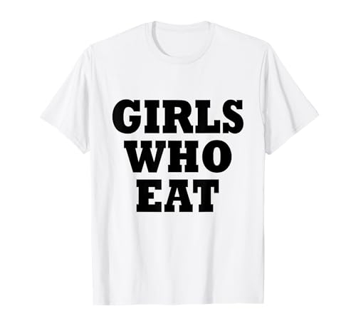 girls who eat T-Shirt von girls who eat