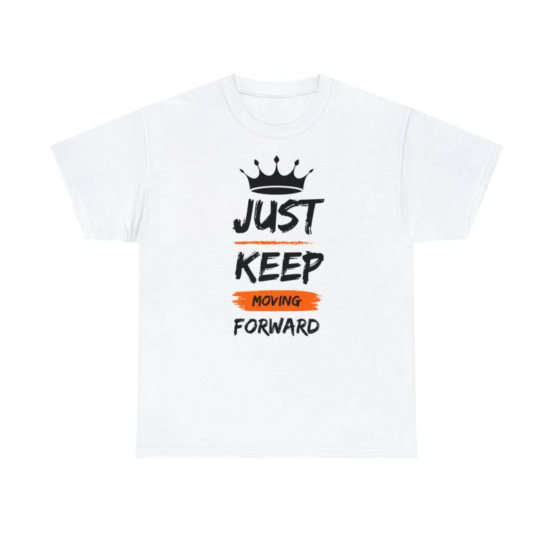 Just Keep Moving Forward Graphic T-Shirt Just Keep Moving Forward Graphic T-Shirt von gothgraphics