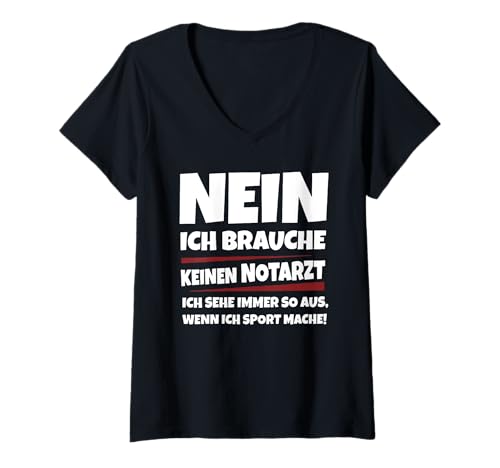 Damen nein ich brauche keinen notarzt ich sehe immer so aus T-Shirt mit V-Ausschnitt Damen nein ich brauche keinen notarzt ich sehe immer so aus T-Shirt mit V-Ausschnitt von große leidenschaft für den sport