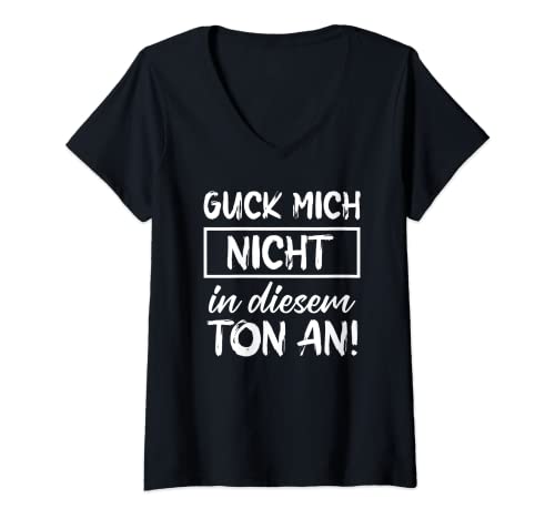 Damen guck mich nicht in diesem ton an T-Shirt mit V-Ausschnitt Damen guck mich nicht in diesem ton an T-Shirt mit V-Ausschnitt von guck mich nicht in diesem ton an shirt