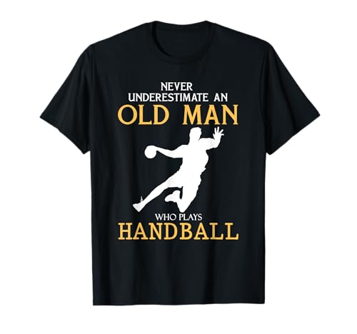 Never underestimate an old man who loves handball T-Shirt Never underestimate an old man who loves handball T-Shirt von handball t-shirt