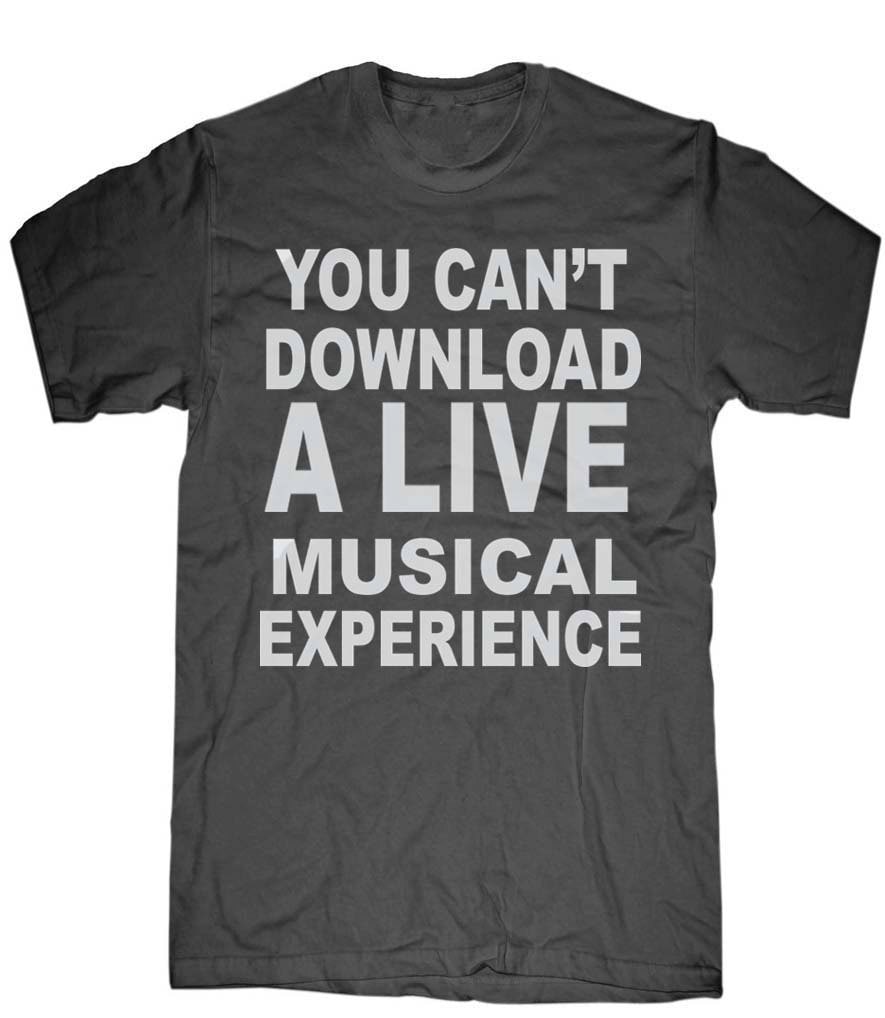 Herren Unisex T-Shirt - Du Kannst Kein Live Musikerlebnis Herunterladen Größen Sm Med Lg Xl Xxl 3Xl, 4Xl, 5Xl Skip N Whistle von handjobdesign