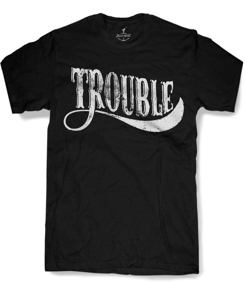 Trouble Herren T-Shirt 8 Farbvarianten Größen Sm Med Lg Xl Xxl von handjobdesign