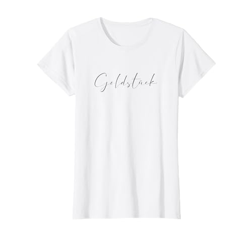 Goldstück T-Shirt Mode Elegant Damen Sommer Geschenk T-Shirt von herzensgut