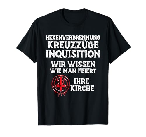 hexenverbrennung kreuzzüge inquisition wir wissen wie man T-Shirt hexenverbrennung kreuzzüge inquisition wir wissen wie man T-Shirt von hexenverbrennung kreuzzüge inquisition wir wissen