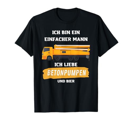 ich bin ein einfacher mann ich liebe betonpumpen und bier T-Shirt von hoangdeptraipremiums funnybiergermanclubs
