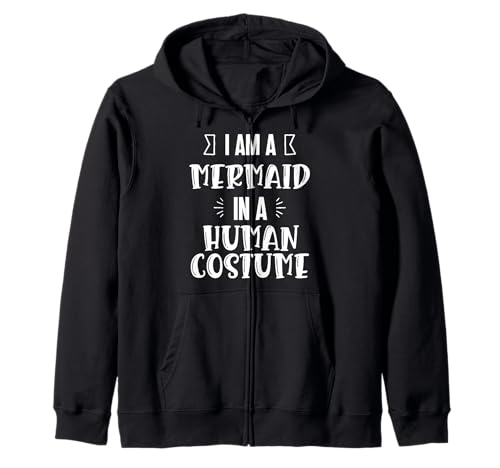 Ich Bin eine Meerjungfrau in einem menschlichen Kostüm. lustiges Outfit Damen Herren Kapuzenjacke Ich Bin eine Meerjungfrau in einem menschlichen Kostüm. lustiges Outfit Damen Herren Kapuzenjacke von human costume men women funyy
