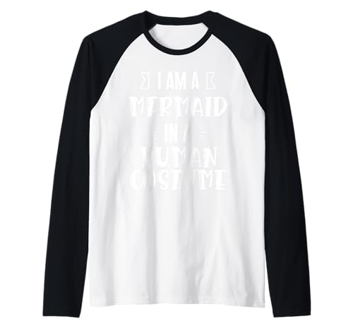 Ich Bin eine Meerjungfrau in einem menschlichen Kostüm. lustiges Outfit Damen Herren Raglan Ich Bin eine Meerjungfrau in einem menschlichen Kostüm. lustiges Outfit Damen Herren Raglan von human costume men women funyy
