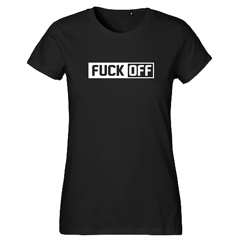 Huuraa Damen T-Shirt Fuck Off Schriftzug Bio Baumwolle Fairtrade Oberteil Größe XS für alle die Menschen hassen Geschenk Idee für Freunde und Familie von Huuraa