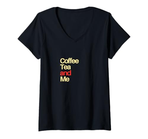 Damen Coffee Tea and Me Lustiger Kaffeeliebhaber Minimalistisches Zitat T-Shirt mit V-Ausschnitt von hype 1983