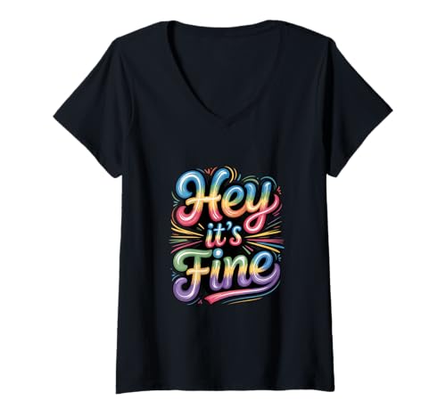 Damen It's Fine I'm Fine Everything Is Fine Funny It's fine T-Shirt mit V-Ausschnitt von i'm fine everything is fine
