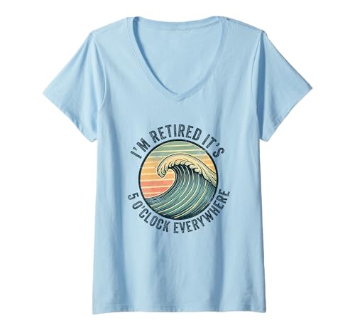 Damen Ich bin im Ruhestand, es ist überall 5 Uhr Ruheständler T-Shirt mit V-Ausschnitt von i'm retired it's 5 o'clock everywhere Retirement