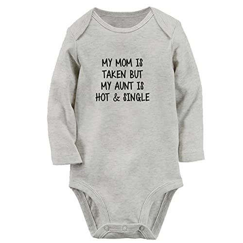 My Mom Is Taken But My Aunt Is Hot And Single Lustiger Strampler, neugeborene Baby Bodys, Säugling Overall, lange Outfits für Kinder von 0–24 Monaten von iDzn