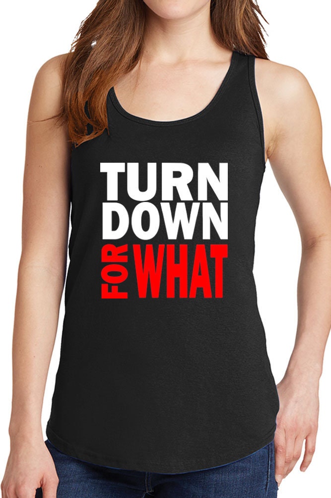 Women Es Turn Down For What Core Cotton Tank Tops-xs~4xl von iZZYZXShop