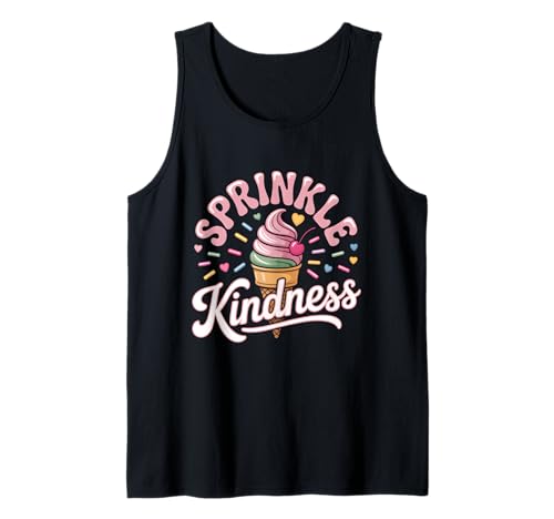 Sprinkle Kindness Eiscreme Lehrerin Sei nett Frauen Mädchen Tank Top Sprinkle Kindness Eiscreme Lehrerin Sei nett Frauen Mädchen Tank Top von ice cream Kindness Back to School Positivity Tees
